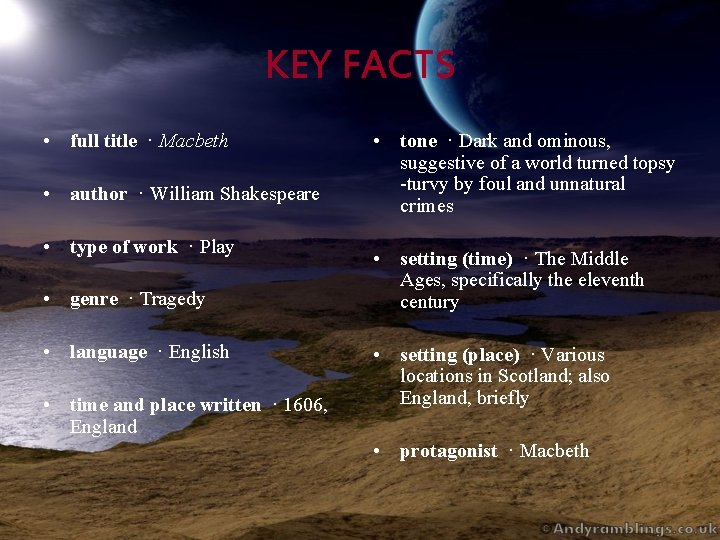 KEY FACTS • full title · Macbeth • author · William Shakespeare • type