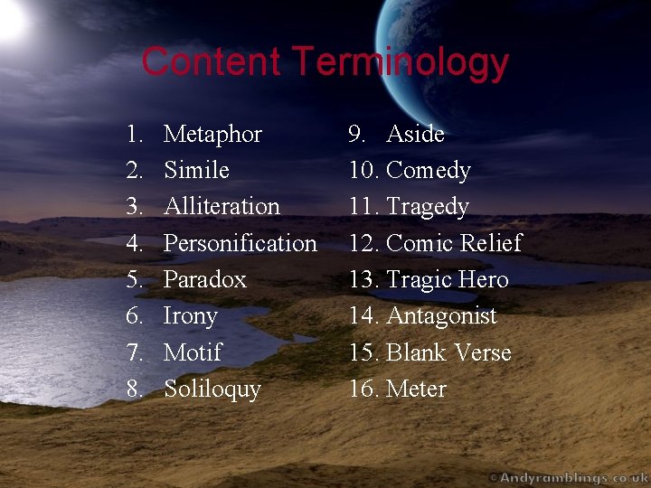 Content Terminology 1. 2. 3. 4. 5. 6. 7. 8. Metaphor Simile Alliteration Personification