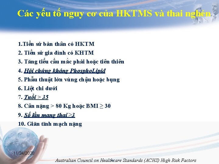 Các yếu tố nguy cơ của HKTMS và thai nghén 1. Tiền sử bản