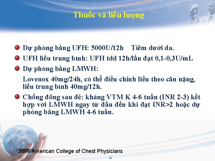 Thuốc và liều lượng Dự phòng bằng UFH: 5000 U/12 h Tiêm dưới da.