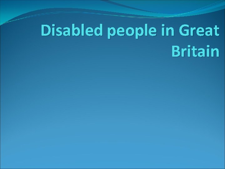 Disabled people in Great Britain 