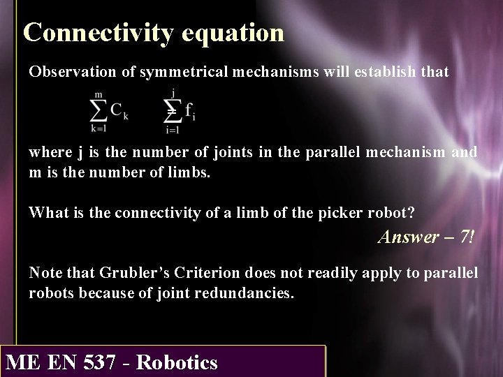 Connectivity equation Observation of symmetrical mechanisms will establish that = where j is the