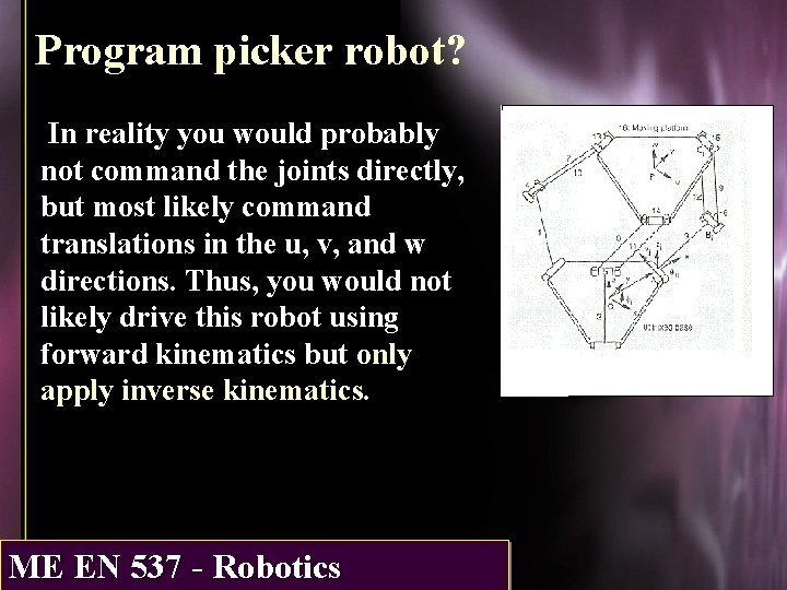Program picker robot? In reality you would probably not command the joints directly, but