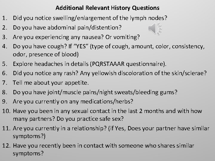 Additional Relevant History Questions 1. 2. 3. 4. 5. 6. 7. 8. 9. 10.