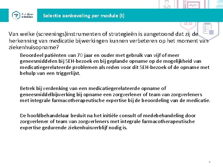 Selectie aanbeveling per module (I) Van welke (screenings)instrumenten of strategieën is aangetoond dat zij