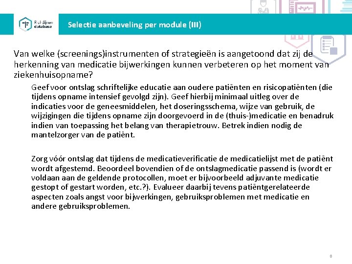 Selectie aanbeveling per module (III) Van welke (screenings)instrumenten of strategieën is aangetoond dat zij