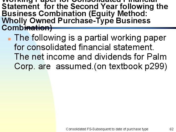 Working Paper for Consolidated Financial Statement for the Second Year following the Business Combination