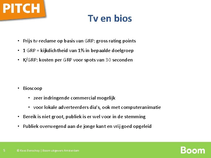 Tv en bios • Prijs tv-reclame op basis van GRP: gross rating points •