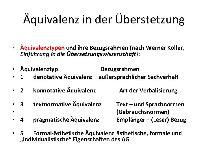 Äquivalenz in der Überstetzung • Äquivalenztypen und ihre Bezugsrahmen (nach Werner Koller, Einführung in