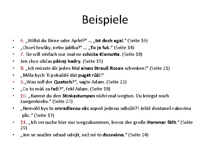 Beispiele 6. „Willst du Birne oder Apfel? “ … „Ist doch egal. “ (Seite