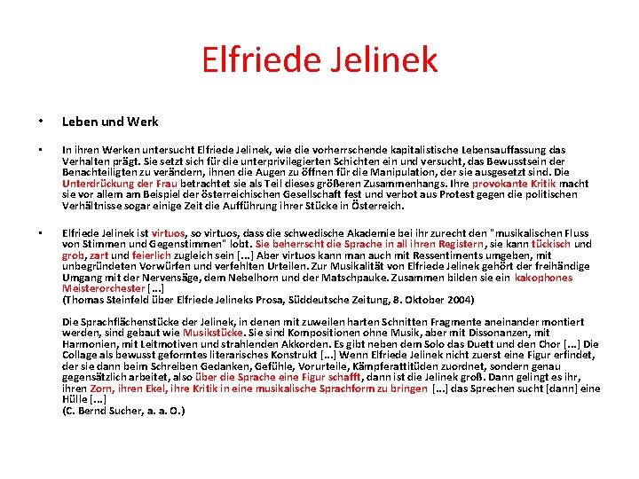 Elfriede Jelinek • Leben und Werk • In ihren Werken untersucht Elfriede Jelinek, wie