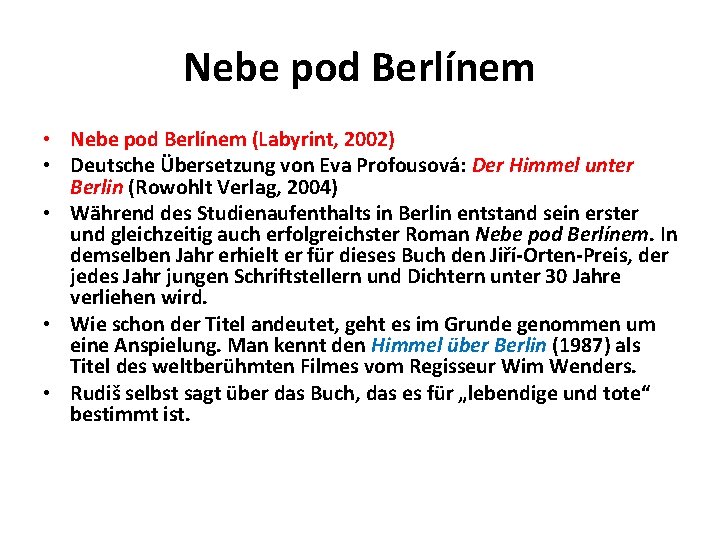 Nebe pod Berlínem • Nebe pod Berlínem (Labyrint, 2002) • Deutsche Übersetzung von Eva