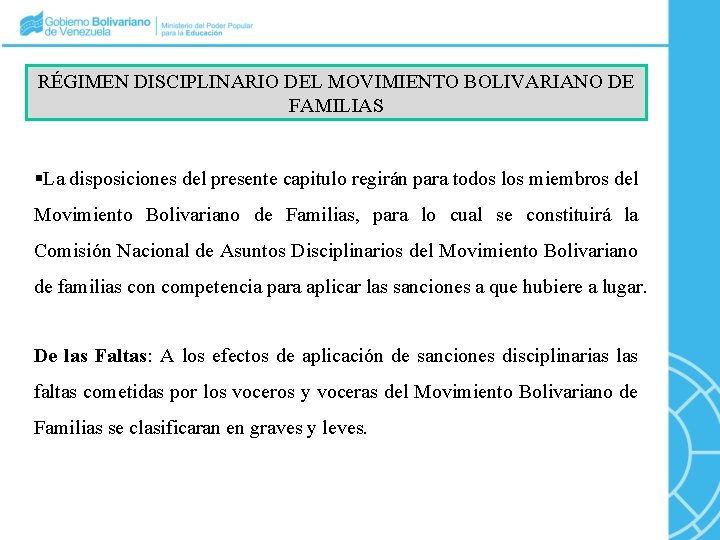 RÉGIMEN DISCIPLINARIO DEL MOVIMIENTO BOLIVARIANO DE FAMILIAS La disposiciones del presente capitulo regirán para