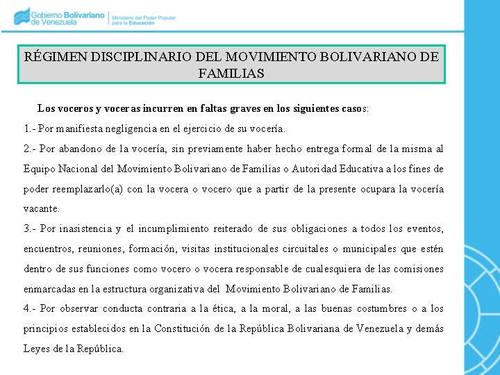 RÉGIMEN DISCIPLINARIO DEL MOVIMIENTO BOLIVARIANO DE FAMILIAS Los voceros y voceras incurren en faltas