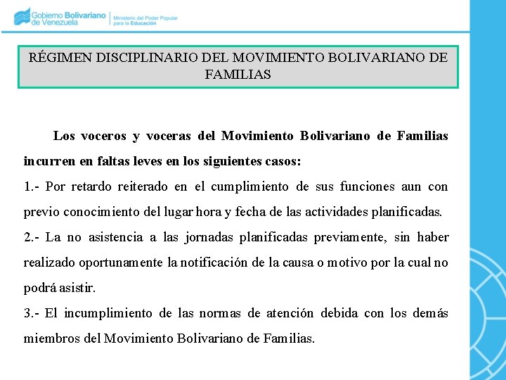 RÉGIMEN DISCIPLINARIO DEL MOVIMIENTO BOLIVARIANO DE FAMILIAS Los voceros y voceras del Movimiento Bolivariano