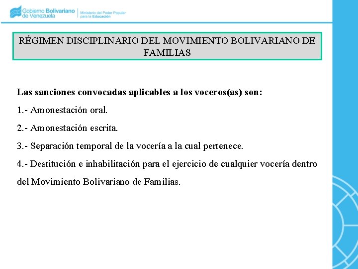 RÉGIMEN DISCIPLINARIO DEL MOVIMIENTO BOLIVARIANO DE FAMILIAS Las sanciones convocadas aplicables a los voceros(as)