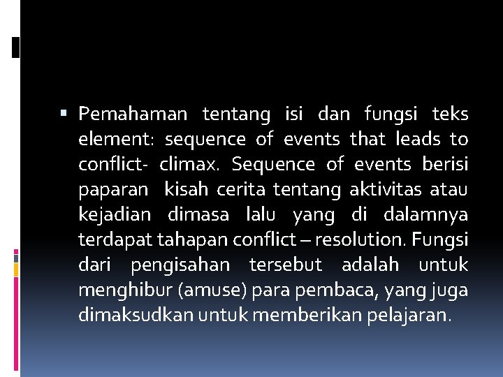  Pemahaman tentang isi dan fungsi teks element: sequence of events that leads to