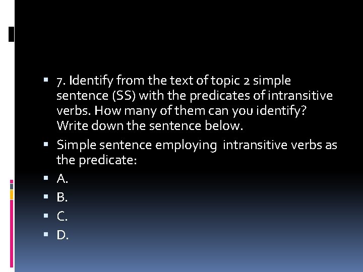  7. Identify from the text of topic 2 simple sentence (SS) with the