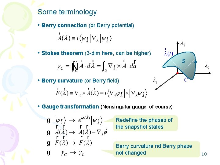 Some terminology • Berry connection (or Berry potential) • Stokes theorem (3 -dim here,