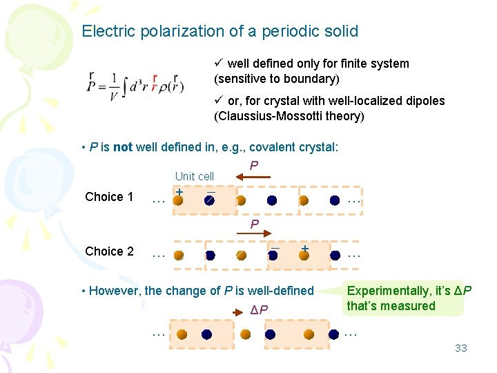 Electric polarization of a periodic solid ü well defined only for finite system (sensitive