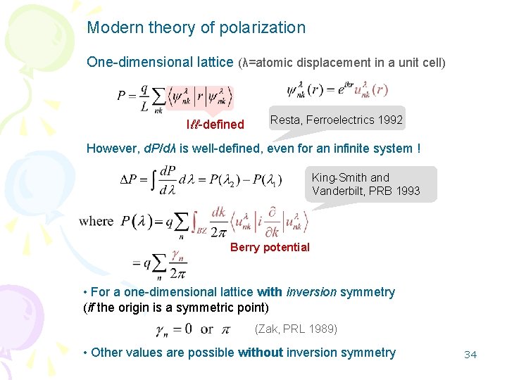 Modern theory of polarization One-dimensional lattice (λ=atomic displacement in a unit cell) Iℓℓ-defined Resta,