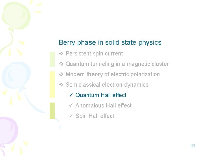 Berry phase in solid state physics v Persistent spin current v Quantum tunneling in