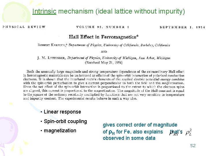 Intrinsic mechanism (ideal lattice without impurity) • Linear response • Spin-orbit coupling • magnetization