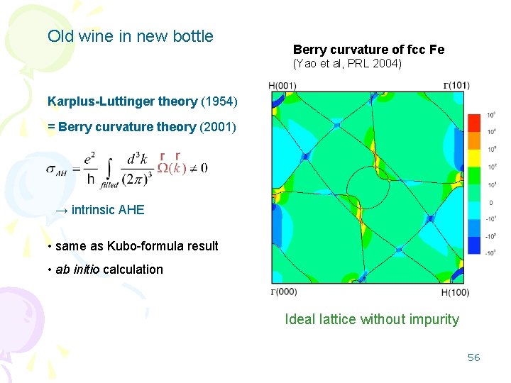 Old wine in new bottle Berry curvature of fcc Fe (Yao et al, PRL