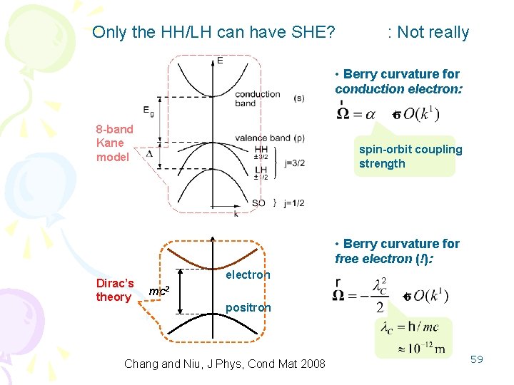 Only the HH/LH can have SHE? : Not really • Berry curvature for conduction