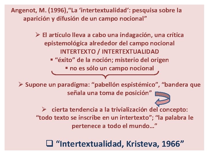 Angenot, M. (1996), “La ‘intertextualidad’: pesquisa sobre la aparición y difusión de un campo