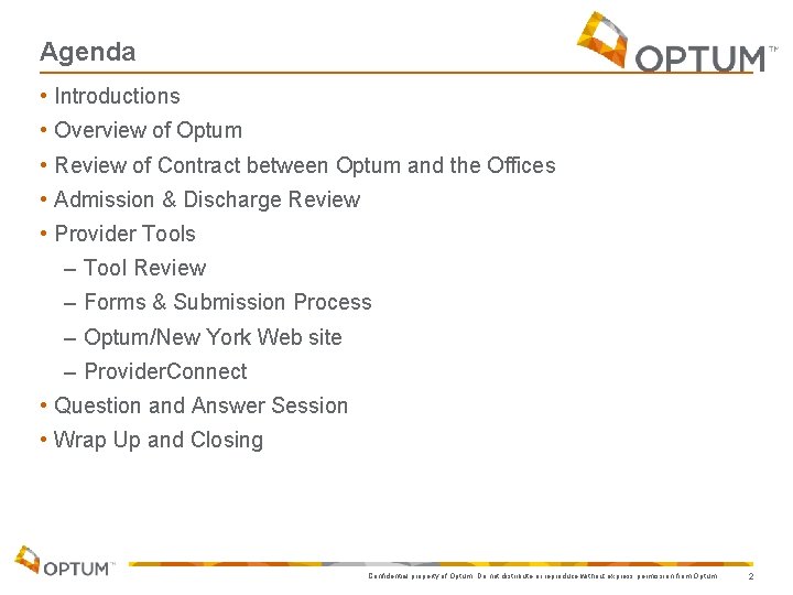 Agenda • Introductions • Overview of Optum • Review of Contract between Optum and