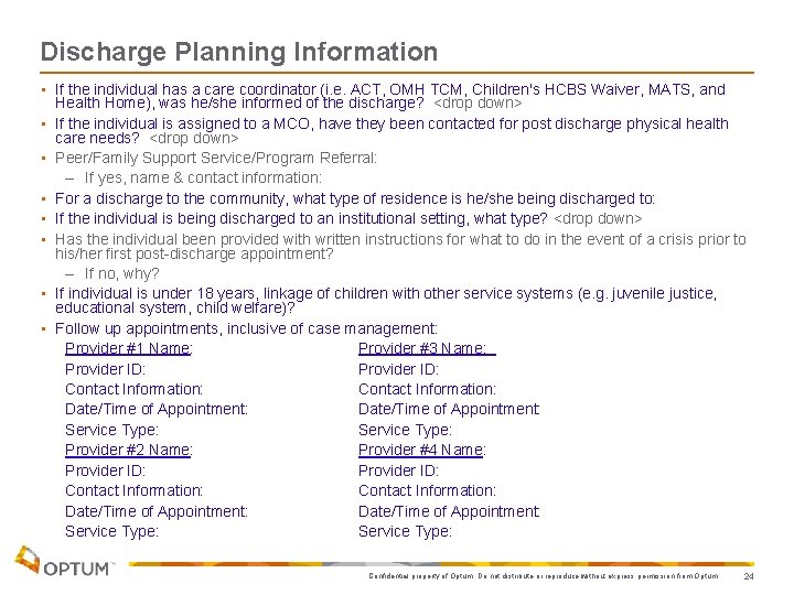 Discharge Planning Information • If the individual has a care coordinator (i. e. ACT,