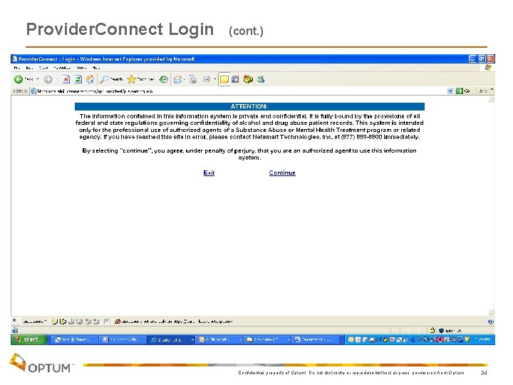 Provider. Connect Login (cont. ) . Confidential property of Optum. Do not distribute or