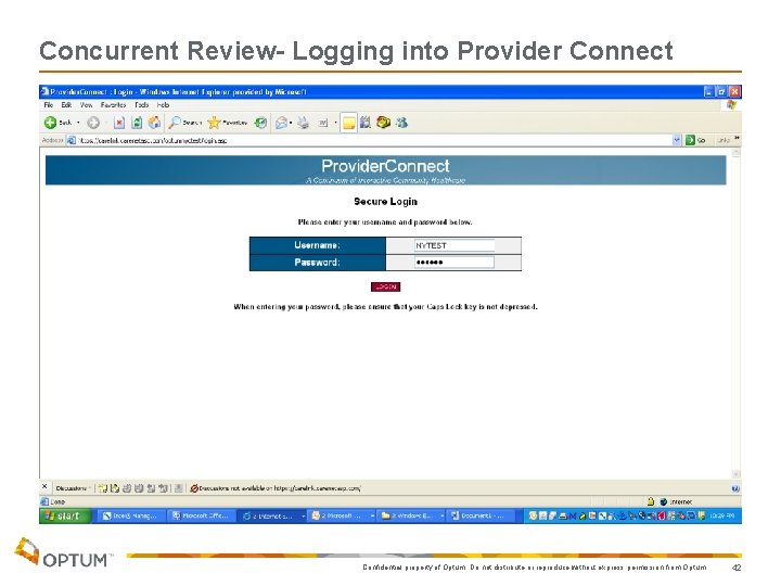 Concurrent Review- Logging into Provider Connect Confidential property of Optum. Do not distribute or