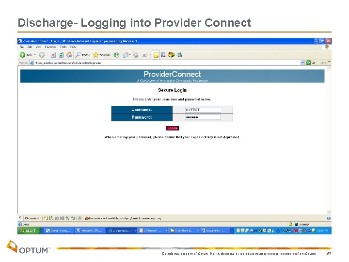 Discharge- Logging into Provider Connect Confidential property of Optum. Do not distribute or reproduce