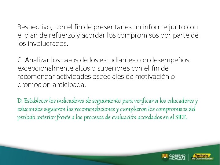 Respectivo, con el fin de presentarles un informe junto con el plan de refuerzo