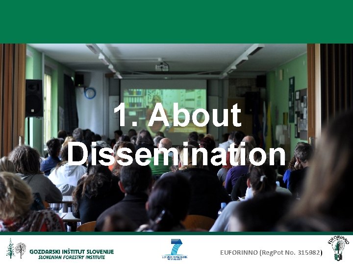 1. About Dissemination EUFORINNO (Reg. Pot No. 315982) 