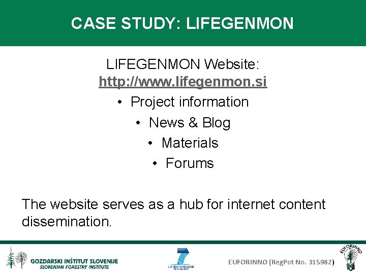CASE STUDY: LIFEGENMON Website: http: //www. lifegenmon. si • Project information • News &