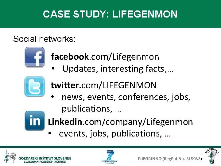 CASE STUDY: LIFEGENMON Social networks: • facebook. com/Lifegenmon • Updates, interesting facts, … •
