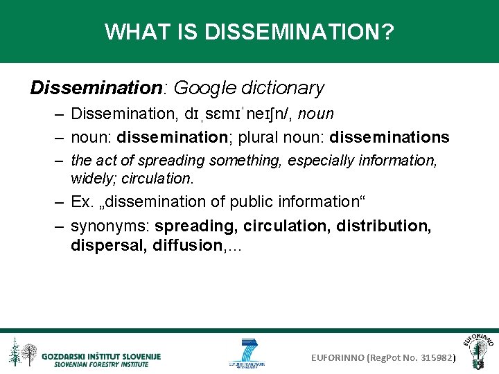 WHAT IS DISSEMINATION? Dissemination: Google dictionary – Dissemination, dɪˌsɛmɪˈneɪʃn/, noun – noun: dissemination; plural