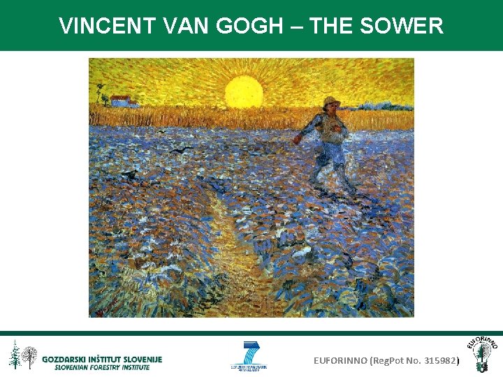 VINCENT VAN GOGH – THE SOWER EUFORINNO (Reg. Pot No. 315982) 