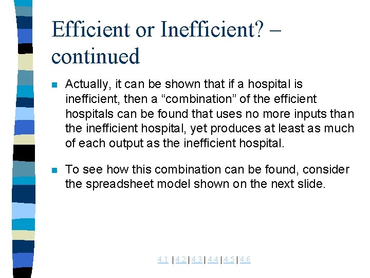 Efficient or Inefficient? – continued n Actually, it can be shown that if a Efficient or Inefficient? – continued n Actually, it can be shown that if a