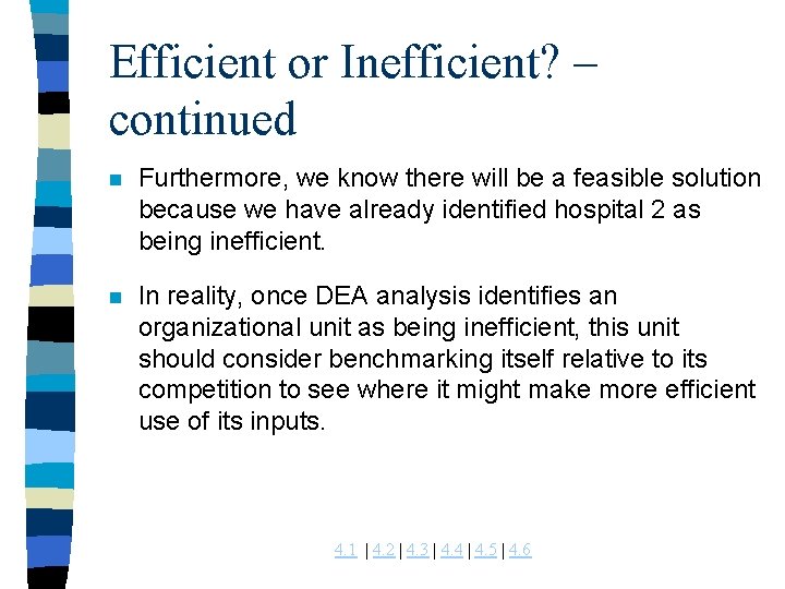 Efficient or Inefficient? – continued n Furthermore, we know there will be a feasible Efficient or Inefficient? – continued n Furthermore, we know there will be a feasible