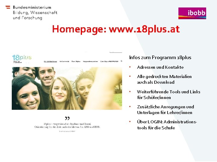 Homepage: www. 18 plus. at Infos zum Programm 18 plus • Adressen und Kontakte