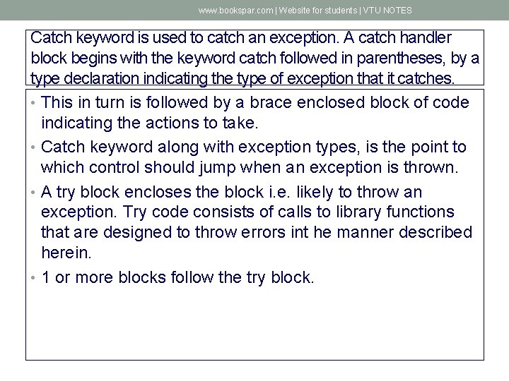 www. bookspar. com | Website for students | VTU NOTES Catch keyword is used