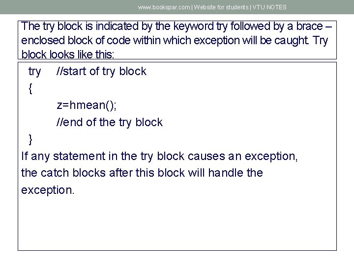 www. bookspar. com | Website for students | VTU NOTES The try block is