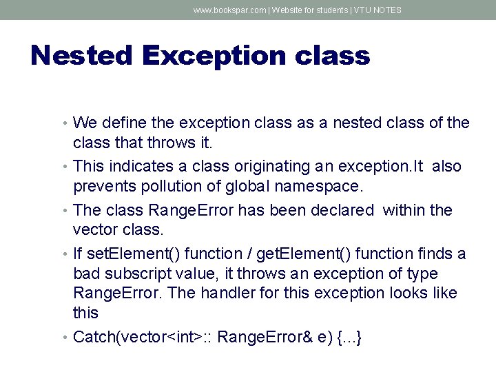 www. bookspar. com | Website for students | VTU NOTES Nested Exception class •