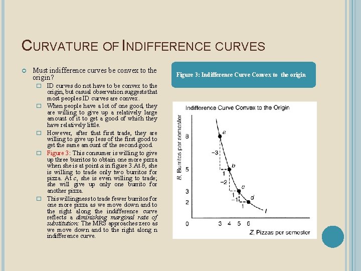 CURVATURE OF INDIFFERENCE CURVES Must indifference curves be convex to the origin? � ID