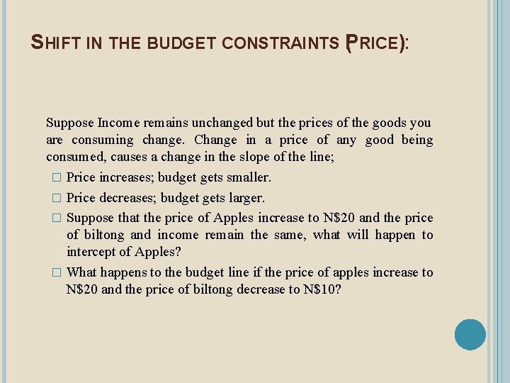 SHIFT IN THE BUDGET CONSTRAINTS P ( RICE): Suppose Income remains unchanged but the