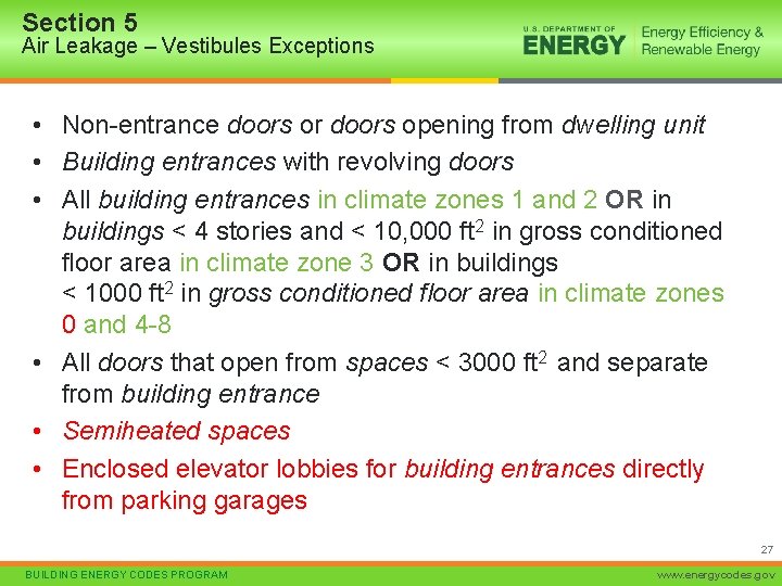 Section 5 Air Leakage – Vestibules Exceptions • Non-entrance doors or doors opening from
